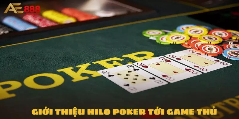 Hilo Poker - Siêu phẩm bài hot của năm 2025