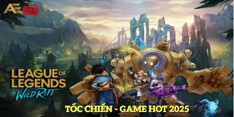 Tốc chiến - Siêu phẩm game di động hot 2025